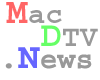 MacDTV.News